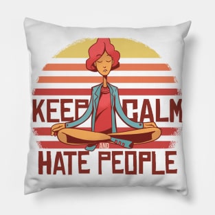 Keep Calm Hate People Pillow