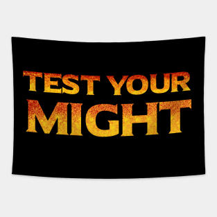 Test Your Might Tapestry