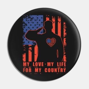 My Love and My Life for My Country Pin