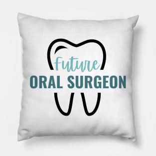 Future Oral Surgeon Pillow