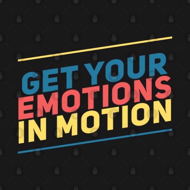 Get your emotions in motion by BoogieCreates