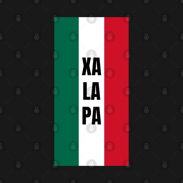 Xalapa City in Mexican Flag Colors Vertical by aybe7elf