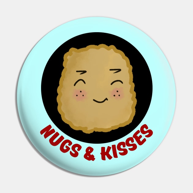 Nugs And Kisses | Nuggets Pun Pin by Allthingspunny