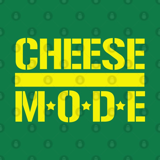 Cheese Mode by geekingoutfitters