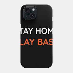 Stay home play bass Phone Case