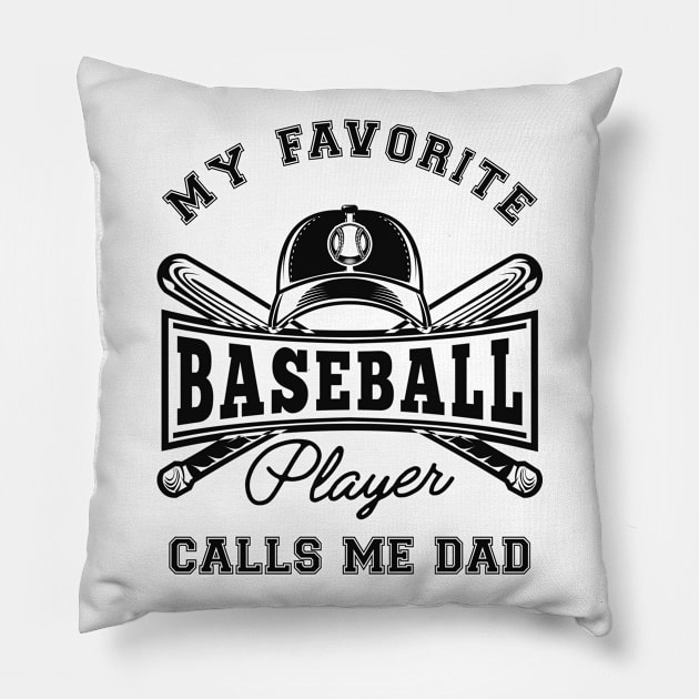 Baseball Dad - My favorite baseball player calls me dad Pillow by KC Happy Shop