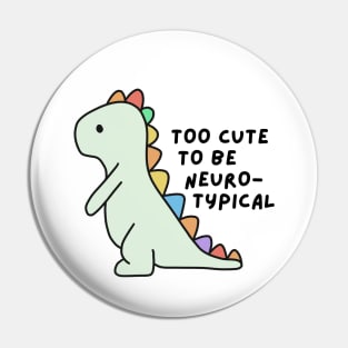 Too cute to be neurotypical Pin