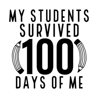 My Students Survived 100 Days Of Me T-Shirt