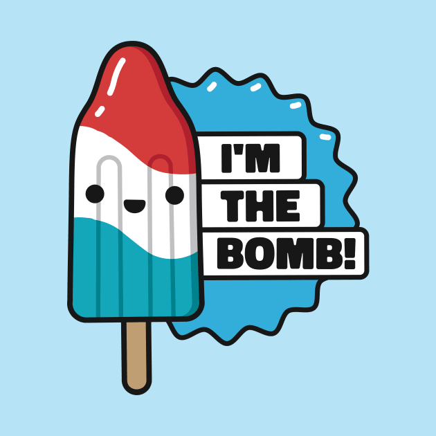 I'm the Bomb // Cute Popsicle Red White & Blue by SLAG_Creative