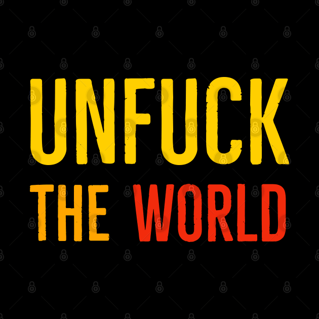 Unfuck The World by Suzhi Q