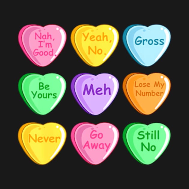 Candy Heart Valentines Day Funny Sarcastic Love Joke by Cristian Torres