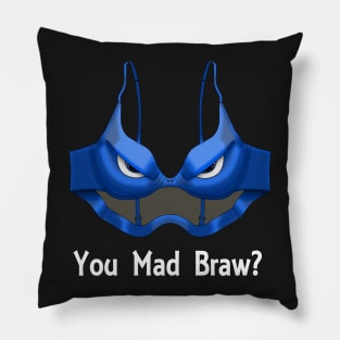 You Mad Braw? Pillow