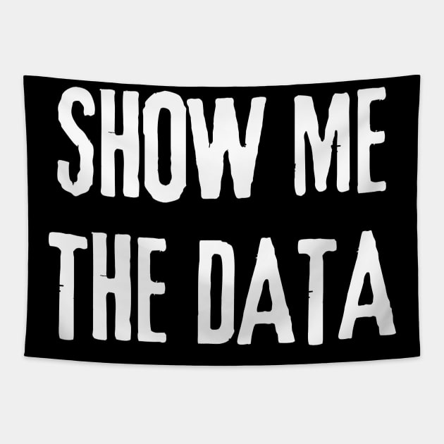 Show Me The Data - Statistics and Computer Science Tapestry by WaBastian