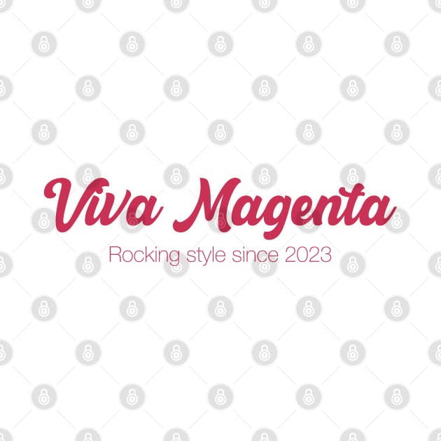 Viva Magenta: rocking style since 2023 by Blacklinesw9