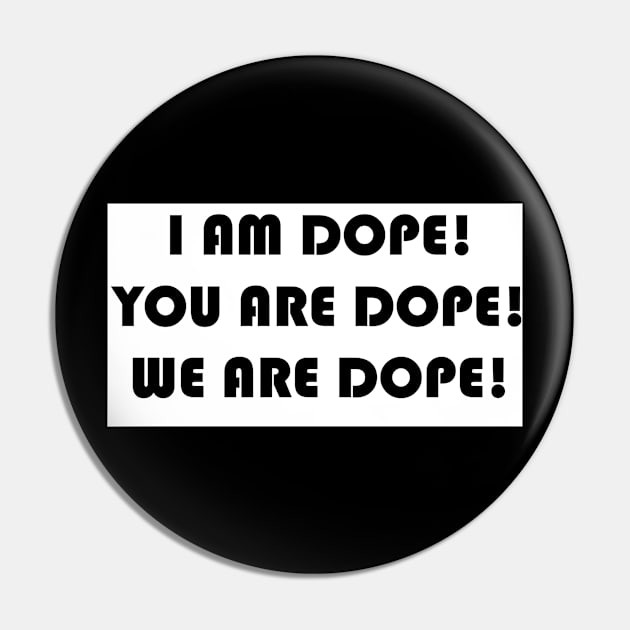 UR Dope Pin by CYD