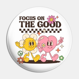 Focus on the Good Pin