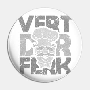 vert der ferk Pin