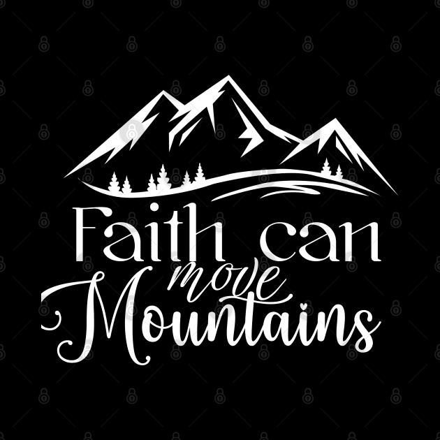 Faith can move mountains, Bible verse design by Apparels2022