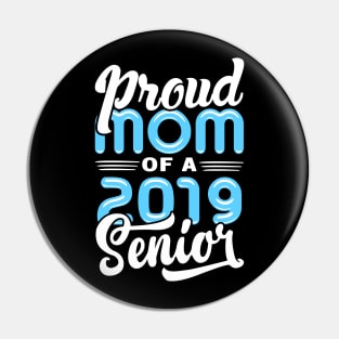 Proud Mom of a 2019 Senior Pin