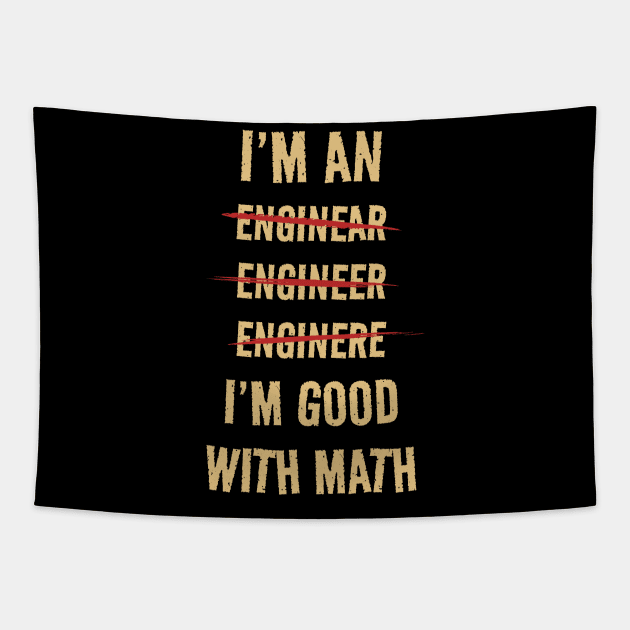 I'M GOOD WITH MATH - I'M AN ENGINEER Tapestry by Km Singo