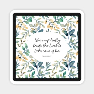 She confidently trusts the Lord to take care of her - Psalm 112:7 Magnet