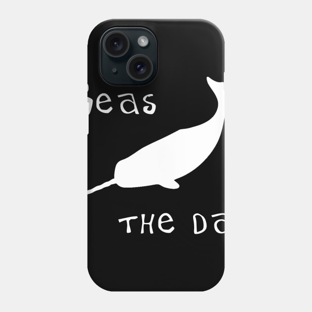 Seas the Day Narwhal Phone Case by DANPUBLIC