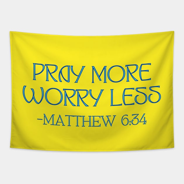 Pray More Worry Less Tapestry by Prayingwarrior