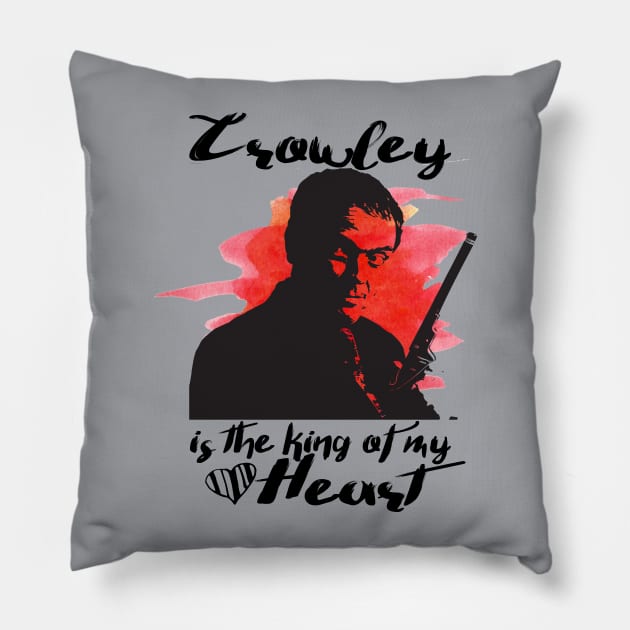 Crowley-King of my Heart Pillow by ctofine