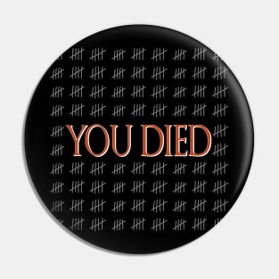 YOU DIED Pin