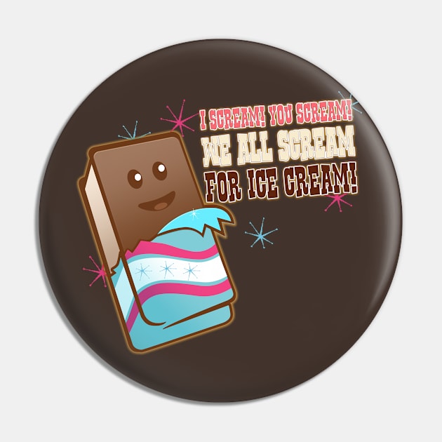 I scream for Ice cream Pin by richhwalsh