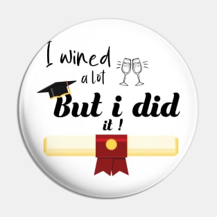 i wined a lot but i did it Pin