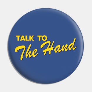 Talk to the Hand | The Prom | Trent Oliver Pin