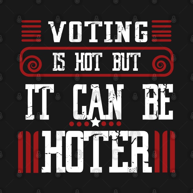 Voting is hot-but it can be hotter by JHFANART