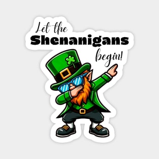 Let The Shenanigans Begin Magnet