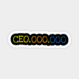 CEO Millionaire Money Maker Shirt Funny Saying Office Boss T-Shirt Magnet
