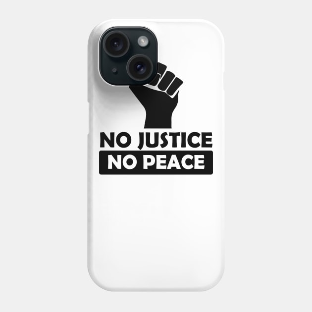 No justice No peace Phone Case by AzPro