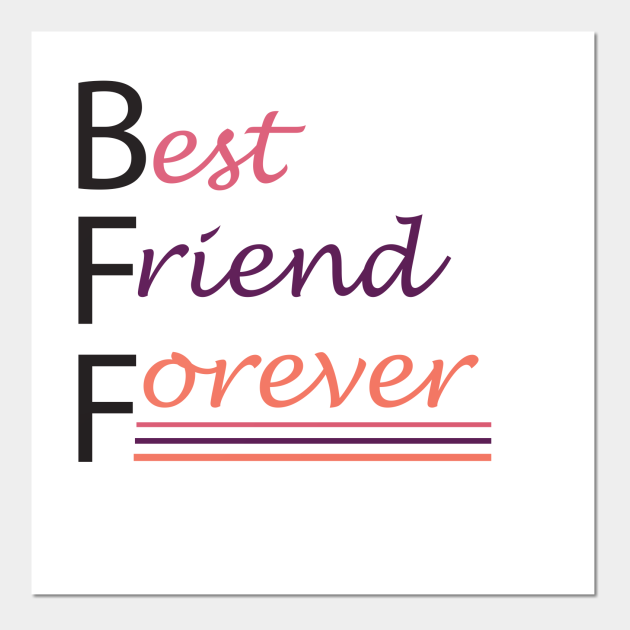 Best friend Forever - Bff Forever - Posters and Art Prints | TeePublic