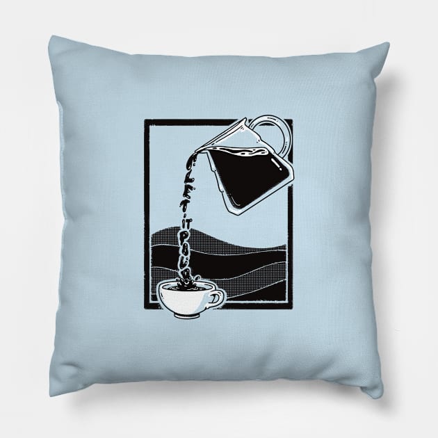 Let it Pour (Coffee) Pillow by Coffee Hotline