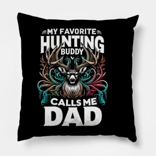 My Favorite Hunting Buddy Calls Me Dad T-Shirt Deer Hunter Pillow