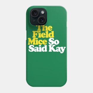 The Field Mice - So Said Kay / Album Art Parody Phone Case