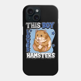 This Boy Loves Hamsters Phone Case