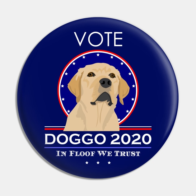 Vote Doggo 2020! In Floof We Trust Pin by RogerTheCat