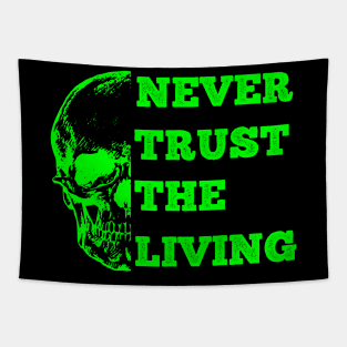 Never Trust the Living Tapestry