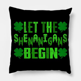 Let The Shenanigans Begin Pillow