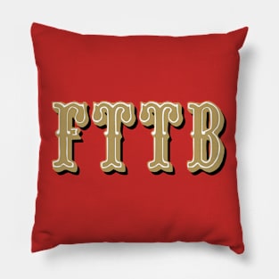 FTTB Pillow