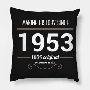 Making history since 1953 Pillow