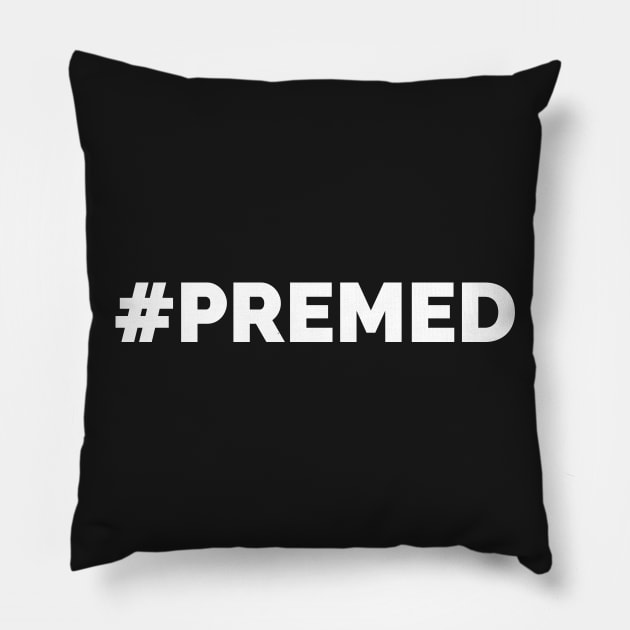 #Premed Pillow by Medical School Headquarters