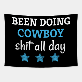 Been doing cowboy shit all day Tapestry