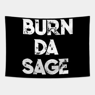 Smudge TShirt | Burn Da Sage Fun Saying Tapestry