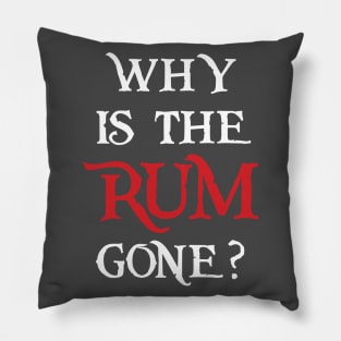 Why is the Rum Gone? Pillow